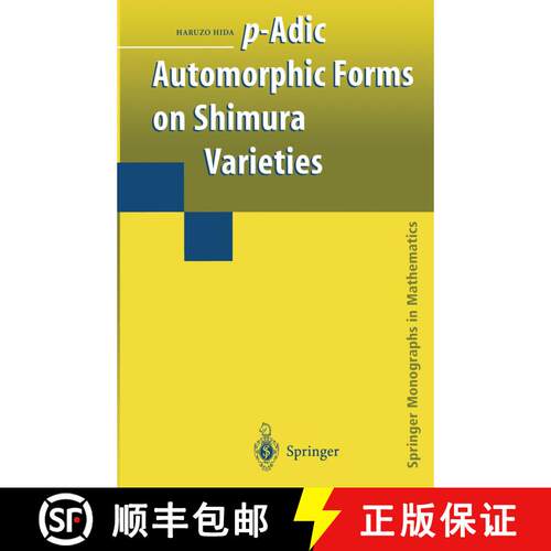 【3-4周达】精装 p-Adic Automorphic Forms on Shimura Varieties [9780387207117]