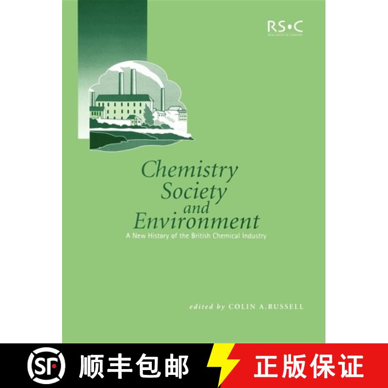 【3-4周达】Chemistry, Society and Environment : A New History of the British Chemical Industry [9780854045990]