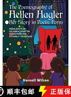 预订 The Poemography of Hellen Hagler Her Story in Poetic Form: Highlights of Celebrations on Christm... [9781647025373]
