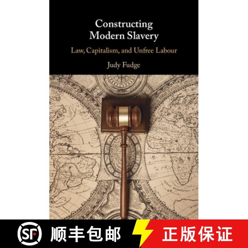【3-4周达】Labour Exploitation, Modern Slavery and Unfree Labour: The Social Dynamics of Legal Charac... [9781108473422]
