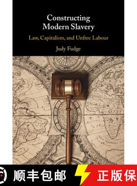 【3-4周达】Labour Exploitation, Modern Slavery and Unfree Labour: The Social Dynamics of Legal Charac... [9781108473422]