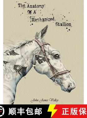 【3-4周达】The Anatomy Of A Mechanized Stallion [9780359720026]