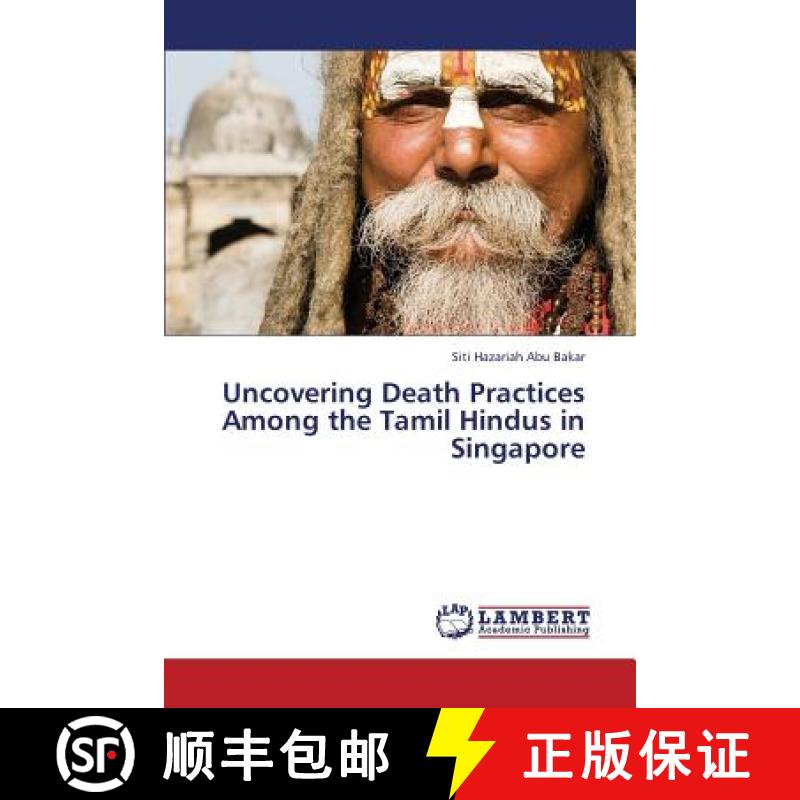 【2-3周达】Uncovering Death Practices Among the Tamil Hindus in Singapore [9783659430916]