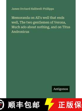 【3-4周达】Memoranda on All's well that ends well, The two gentlemen of Verona, Much ado about nothin... [9783388002736]