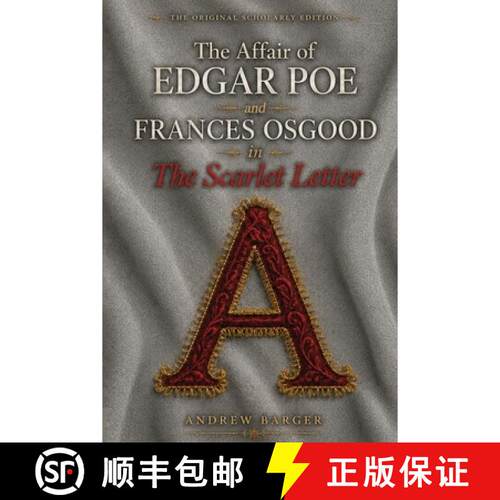 【3-4周达】The Affair of Edgar Poe and Frances Osgood in The Scarlet Letter [9781933747774]