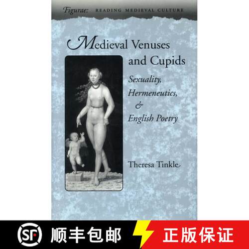 【3-4周达】精装 Medieval Venuses and Cupids – Sexuality, Hermeneutics, and English Poetry [9780804725156]