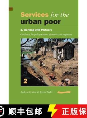 【3-4周达】Services for the Urban Poor: Section 2. Working with Partners - Guidance for Policymakers,... [9780906055793]