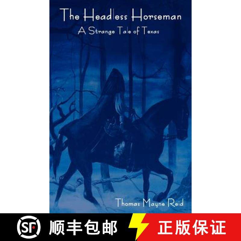 【3-4周达】The Headless Horseman: A Strange Tale of Texas (the Complete Volume) [9781604445916]