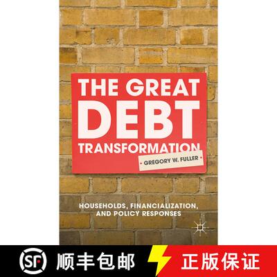 【3-4周达】精装 The Great Debt Transformation : Households, Financialization, and Policy Responses [9781137548726]