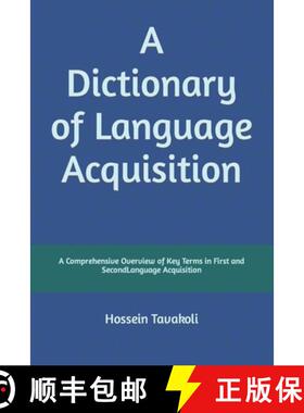 【3-4周达】A Dictionary of Language Acquisition: A Comprehensive Overview of Key Terms in First and S... [9789643675349]