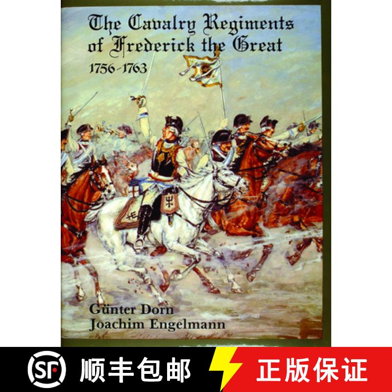 【3-4周达】The Cavalry Regiments of Frederick the Great 1756-1763 [9780887401640]