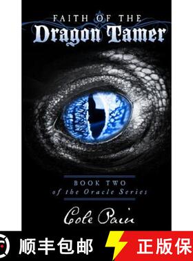 预订 Faith of the Dragon Tamer: Book Two of The Oracle Series [9780991245413]
