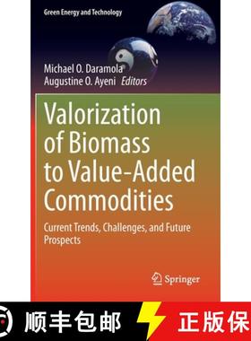 【3-4周达】Valorization of Biomass to Value-Added Commodities : Current Trends, Challenges, and Futur... [9783030380311]