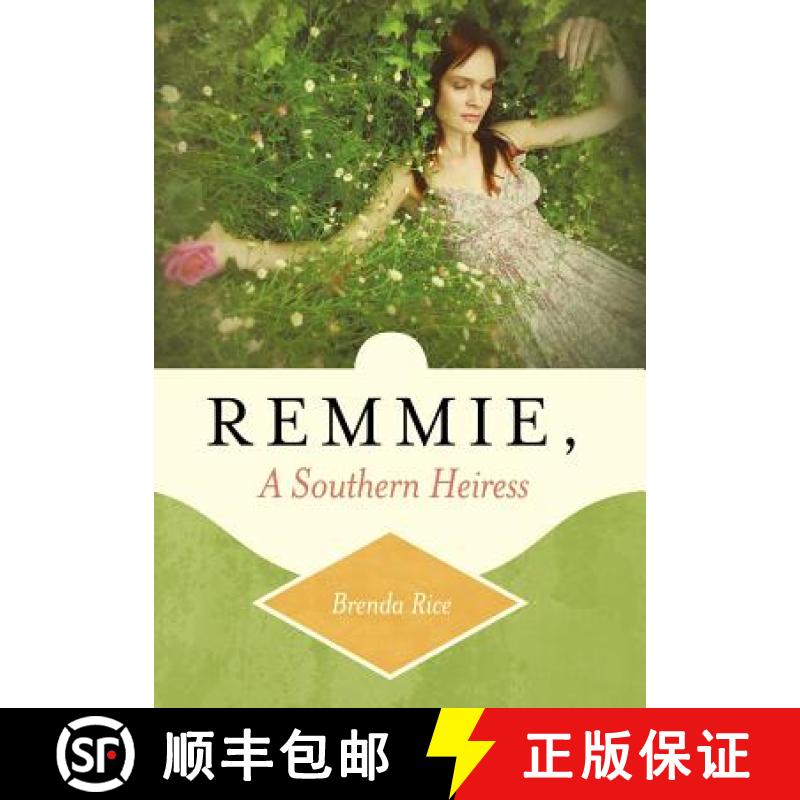 【3-4周达】Remmie, a Southern Heiress [9781449736194]