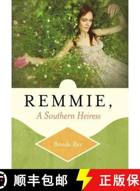 【3-4周达】Remmie, a Southern Heiress [9781449736194]
