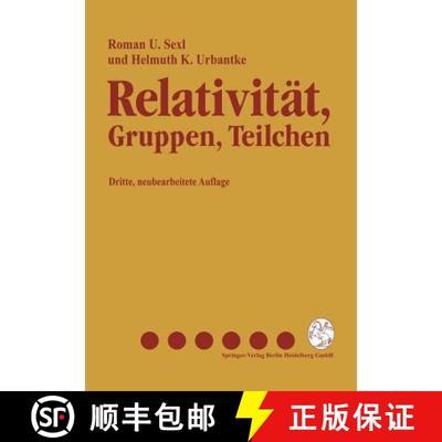 【3-4周达】Relativität, Gruppen, Teilchen: Spezielle Relativitätstheorie als Grundlage der Feld- un... [9783211823552]