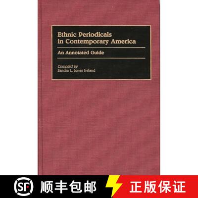 【3-4周达】Ethnic Periodicals in Contemporary America: An Annotated Guide [9780313268175]