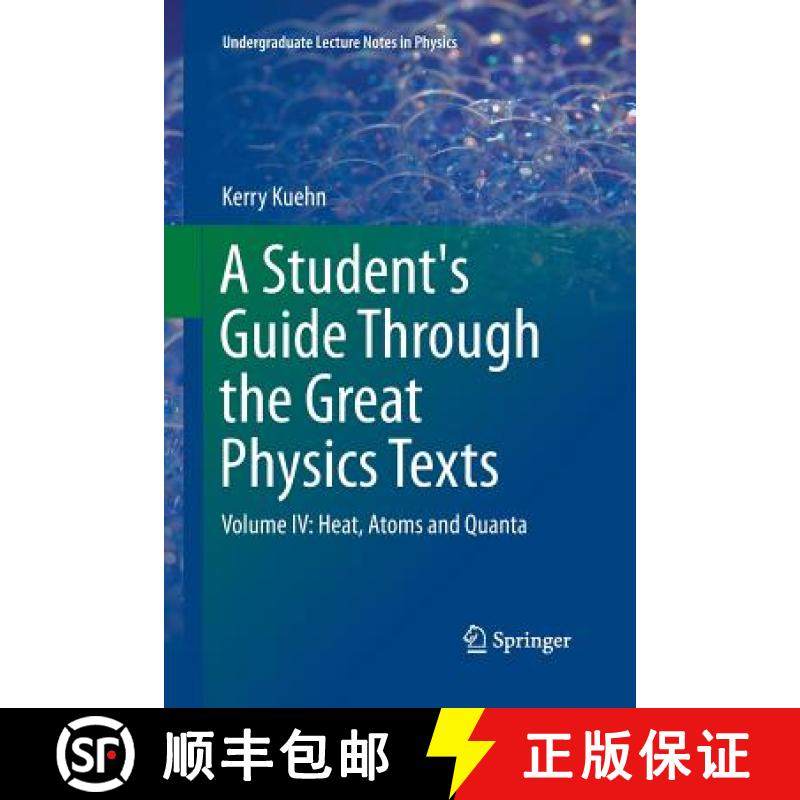 【3-4周达】A Student's Guide Through the Great Physics Texts : Volume IV: Heat, Atoms and Quanta [9783319793641]