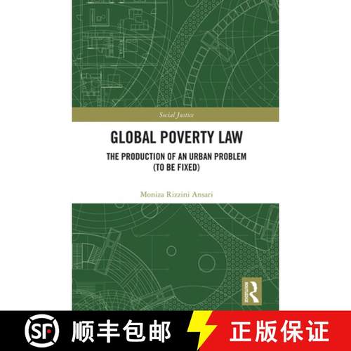 【3-4周达】Global Poverty Law: The Production of an Urban Problem (to Be Fixed) [9781032226828]