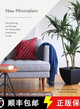 【3-4周达】New Minimalism: Decluttering and Design for Sustainable, Intentional Living [9781632171320]