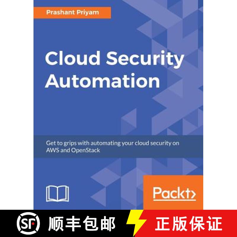 预订 Cloud Security Automation: Get to grips with automating your cloud security on AWS and OpenStack [9781788627863]