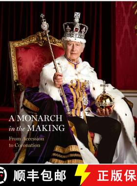【3-4周达】Monarch in the Making: From Accession to Coronation: A Monarch in the Making [9781909741881]