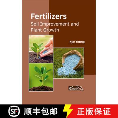 【3-4周达】精装 Fertilizers: Soil Improvement and Plant Growth [9781632397928]