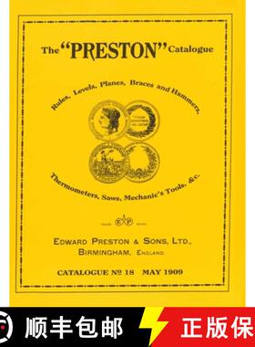 【3-4周达】The Preston Catalogue -1909 : Rules, Levels, Planes, Braces and Hammers, Thermometers, Saw... [9780961808891]