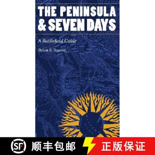 【3-4周达】The Peninsula and Seven Days: A Battlefield Guide [9780803262461]