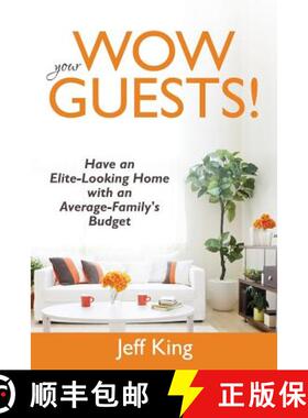 预订 Wow Your Guests! Have an Elite-Looking Home with an Average-Family's Budget [9781635014242]