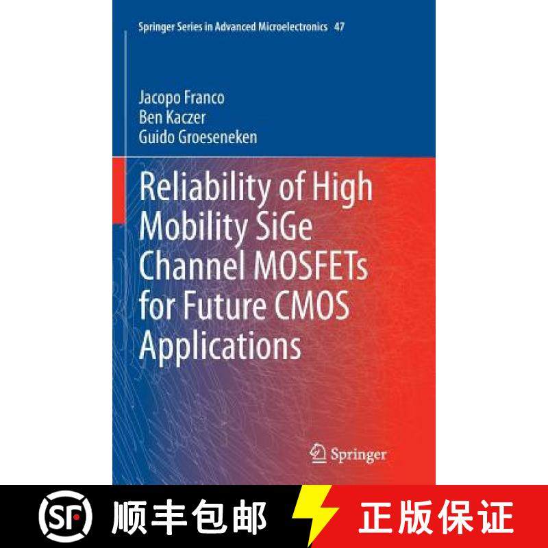 【3-4周达】Reliability of High Mobility Sige Channel Mosfets for Future CMOS Applications [9789402402056]