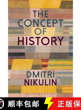 预订 The Concept of History: How Ideas Are Constituted, Transmitted and Interpreted [9781474269117]