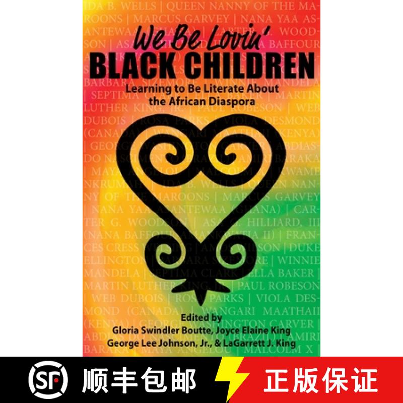 【3-4周达】We Be Lovin' Black Children: Learning to Be Literate about the African Diaspora [9781975504632]