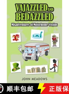 【3-4周达】Vajazzled and Bedazzled: Misadventures of Motorhome Virgins [9781835630891]