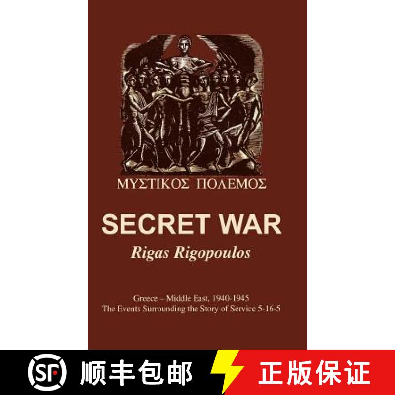 【3-4周达】Secret War : Greece-Middle East, 1940-1945: The Events Surrounding the Story of Service 5-... [9781681623542]
