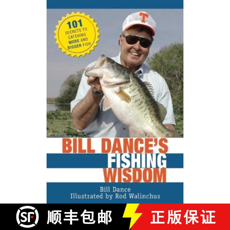 【3-4周达】Bill Dance's Fishing Wisdom: 101 Secrets to Catching More and Bigger Fish [9781632205155]