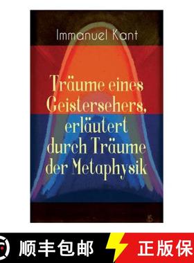【3-4周达】Träume eines Geistersehers, erläutert durch Träume der Metaphysik: Kants Kritik an Eman... [9788027311095]