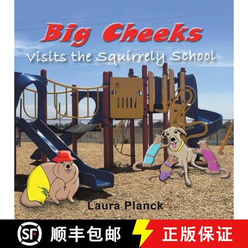 【3-4周达】Big Cheeks Visits the Squirrely School [9781489746689]