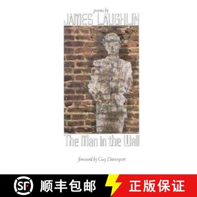【3-4周达】The Man in the Wall : Poems by James Laughlin [9780811212366]