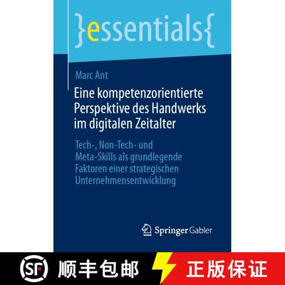 【3-4周达】Eine kompetenzorientierte Perspektive des Handwerks im digitalen Zeitalter: Tech-, Non-Tec... [9783658365301]