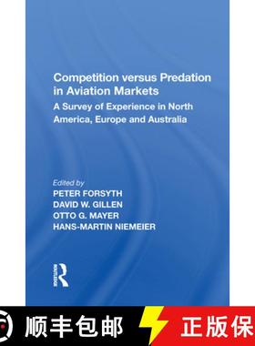 【3-4周达】Competition versus Predation in Aviation Markets : A Survey of Experience in North America... [9781138619111]