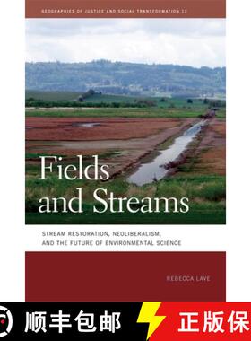 【3-4周达】Fields and Streams: Stream Restoration, Neoliberalism, and the Future of Environmental Sci... [9780820343921]