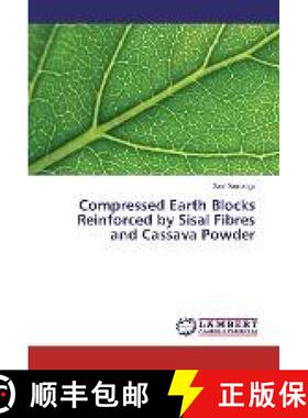 预订 Compressed Earth Blocks Reinforced by Sisal Fibres and Cassava Powder [9783659965630]