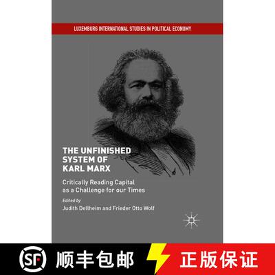 【3-4周达】The Unfinished System of Karl Marx : Critically Reading Capital as a Challenge for our Times [9783030099480]