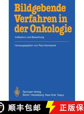 【3-4周达】Bildgebende Verfahren in Der Onkologie: Indikation Und Bewertung [9783540158554]