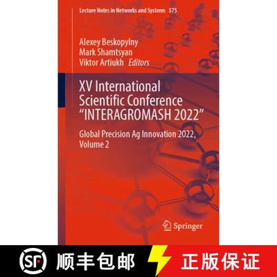 【3-4周达】XV International Scientific Conference “INTERAGROMASH 2022”: Global Precision Ag Innovat... [9783031212185]
