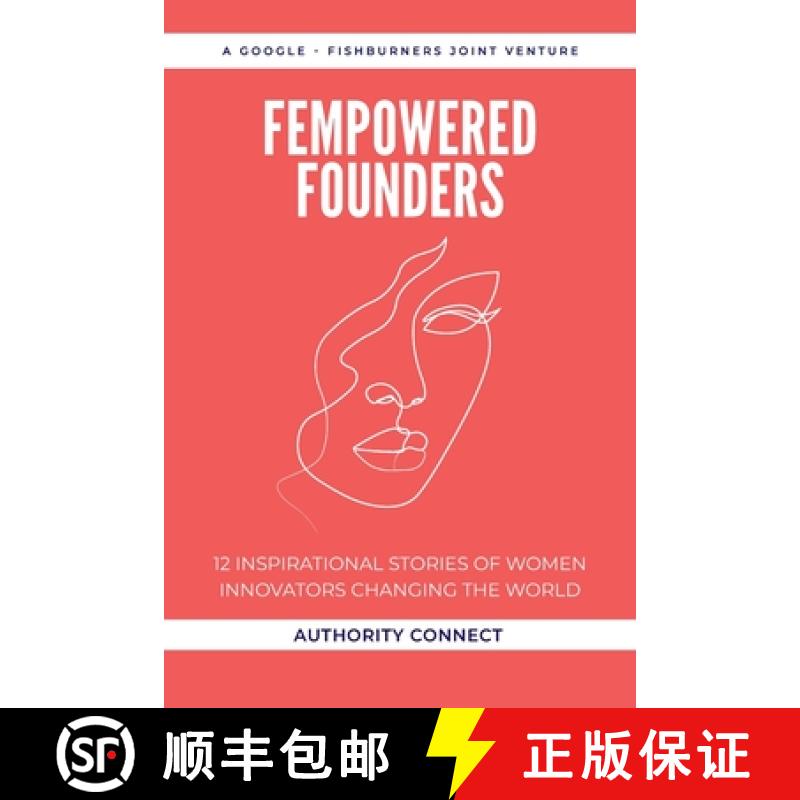 【3-4周达】Fempowered Founders: 12 Inspirational Stories of Women Innovators Changing the World [9780645246308]