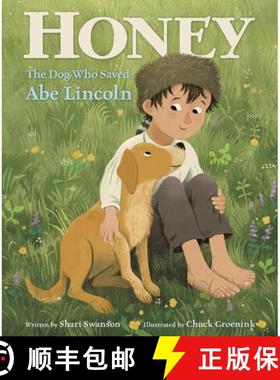 【3-4周达】Honey, the Dog Who Saved Abe Lincoln [9780062699008]