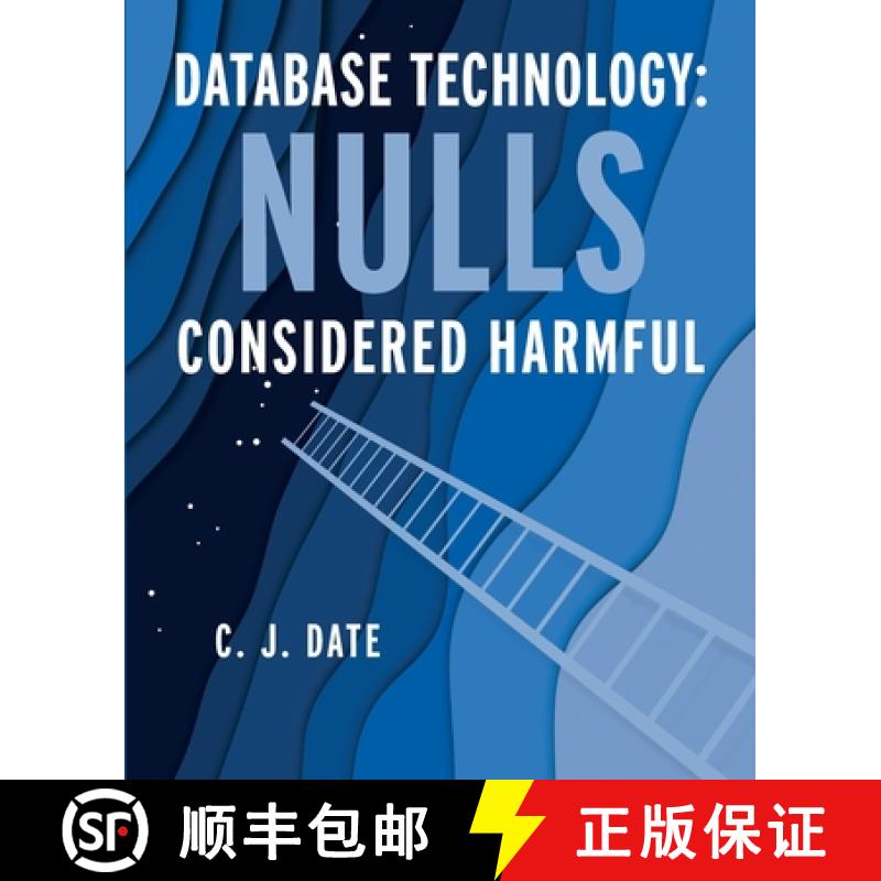 【3-4周达】Database Technology: Nulls Considered Harmful [9781634624763]