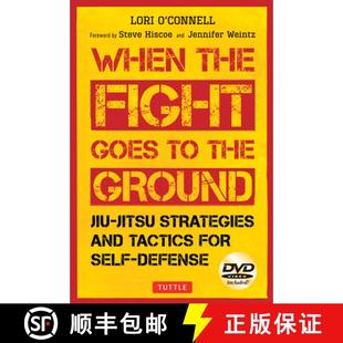 Goes Fight Ground Strategies for Defense Tactics the and 9780804849906 Incl... Jiu 4周达 When Jitsu Self